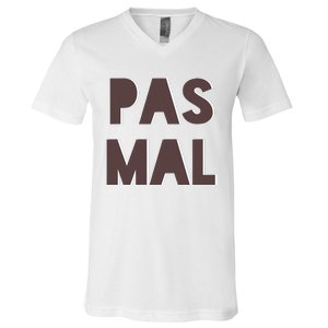 Chic Cute Pas Mal Not Bad Saying French Travel Language V-Neck T-Shirt