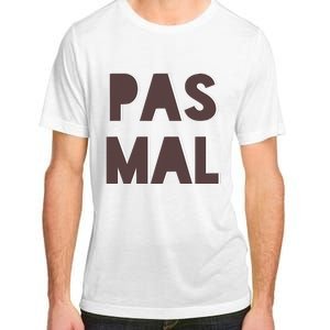 Chic Cute Pas Mal Not Bad Saying French Travel Language Adult ChromaSoft Performance T-Shirt