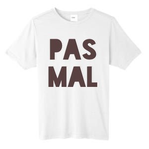 Chic Cute Pas Mal Not Bad Saying French Travel Language Tall Fusion ChromaSoft Performance T-Shirt