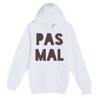 Chic Cute Pas Mal Not Bad Saying French Travel Language Premium Pullover Hoodie