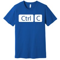 Control Copy Paste Ctrl+c Gift Premium T-Shirt