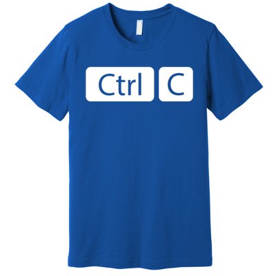 Control Copy Paste Ctrl+c Gift Premium T-Shirt