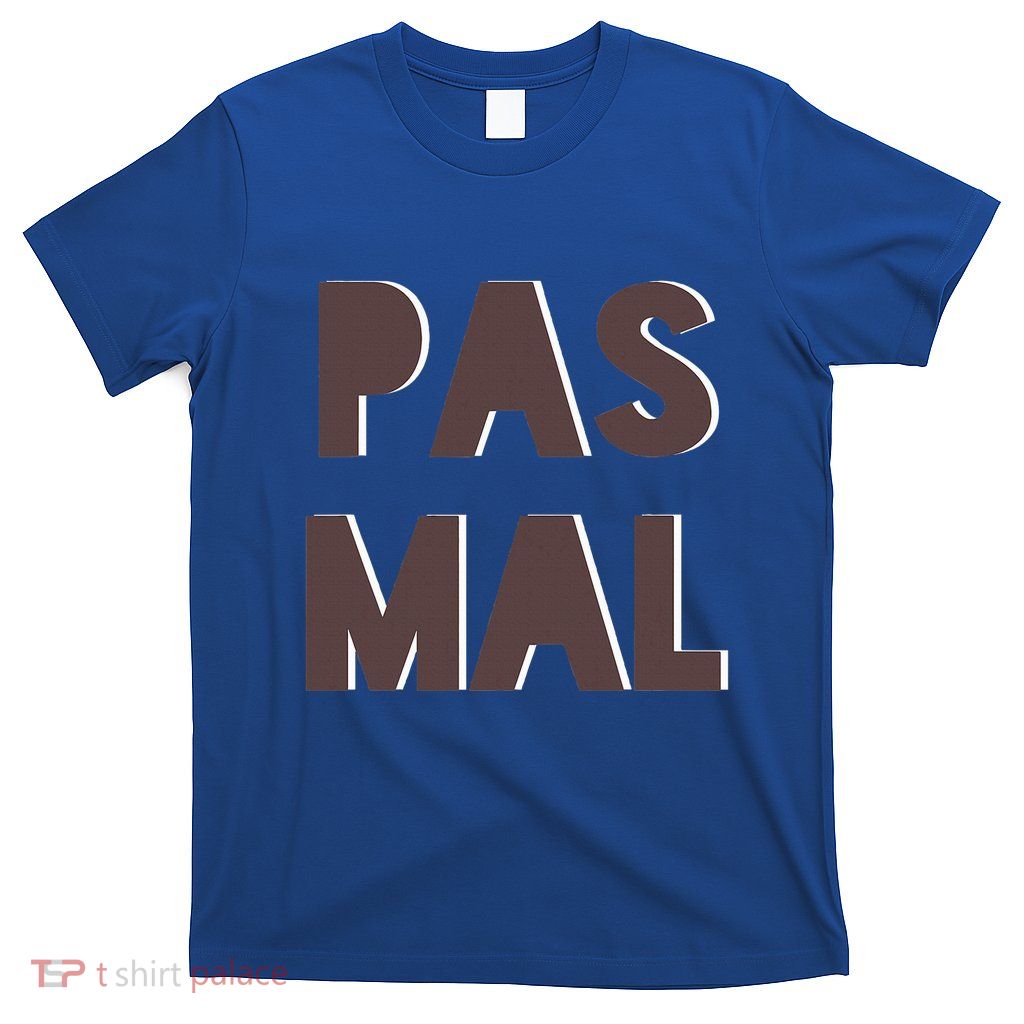 Chic Cute Pas Mal Not Bad Saying French Travel Language T-Shirt