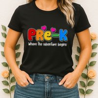 Cute Colorful Pre K Where The Adventure Begins Womens T-Shirt