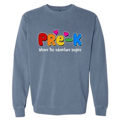 Cute Colorful Pre K Where The Adventure Begins Garment-Dyed Sweatshirt