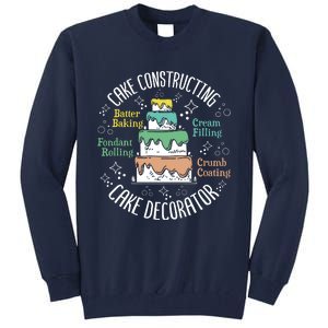 Cake Constructing Pastry Chef Bakery Owner Baker Baking Tall Sweatshirt