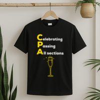 Cpa Celebrating Passing Test New Accountant Gift T-Shirt