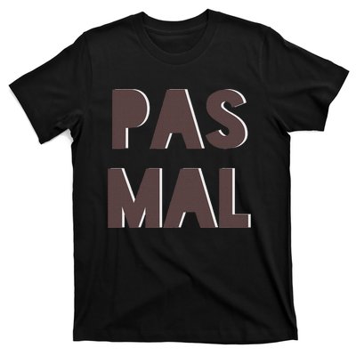 Chic Cute Pas Mal Not Bad Saying French Travel Language T-Shirt