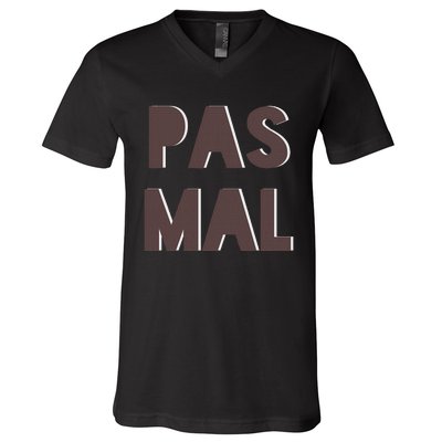 Chic Cute Pas Mal Not Bad Saying French Travel Language V-Neck T-Shirt