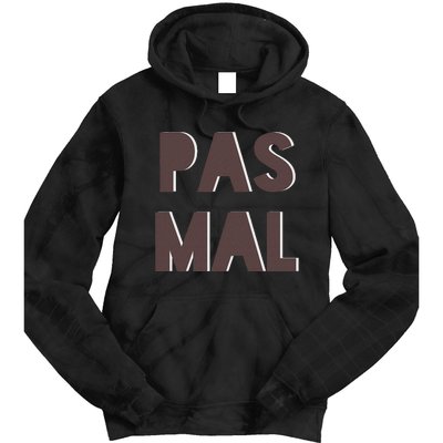 Chic Cute Pas Mal Not Bad Saying French Travel Language Tie Dye Hoodie