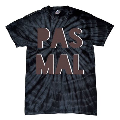 Chic Cute Pas Mal Not Bad Saying French Travel Language Tie-Dye T-Shirt