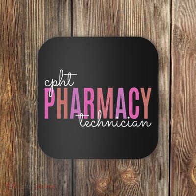 Cpht Certified Pharmacy Technician Tech Teams Medication Coaster