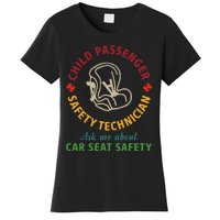 Cpst Child Passenger Safety Technician Car Seat Safety Women's T-Shirt