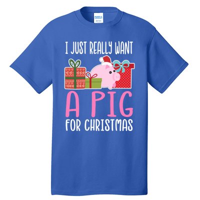 Cute Christmas Pig I Want A Pig Cool Gift Tall T-Shirt