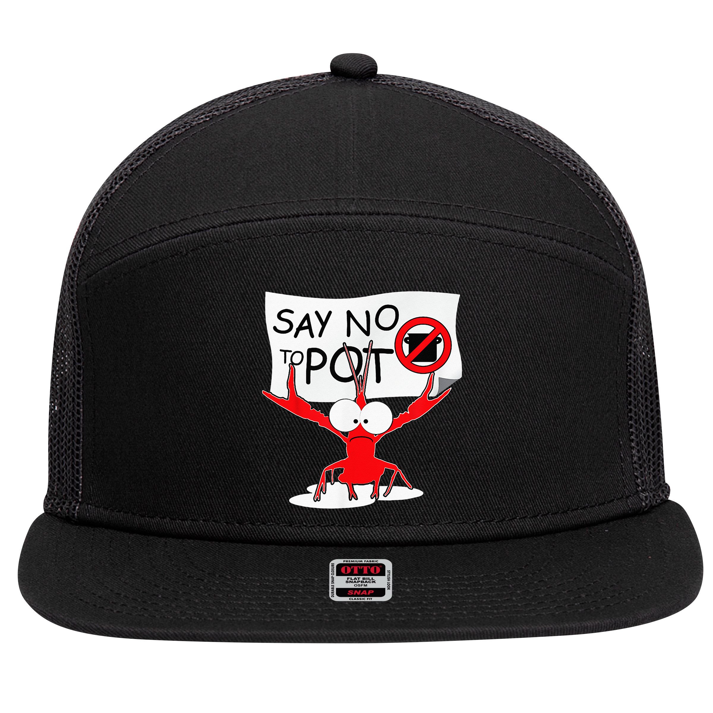 CFunny Crawfish Pun Say No To Pot Lobster Festival 7 Panel Mesh Trucker Snapback Hat