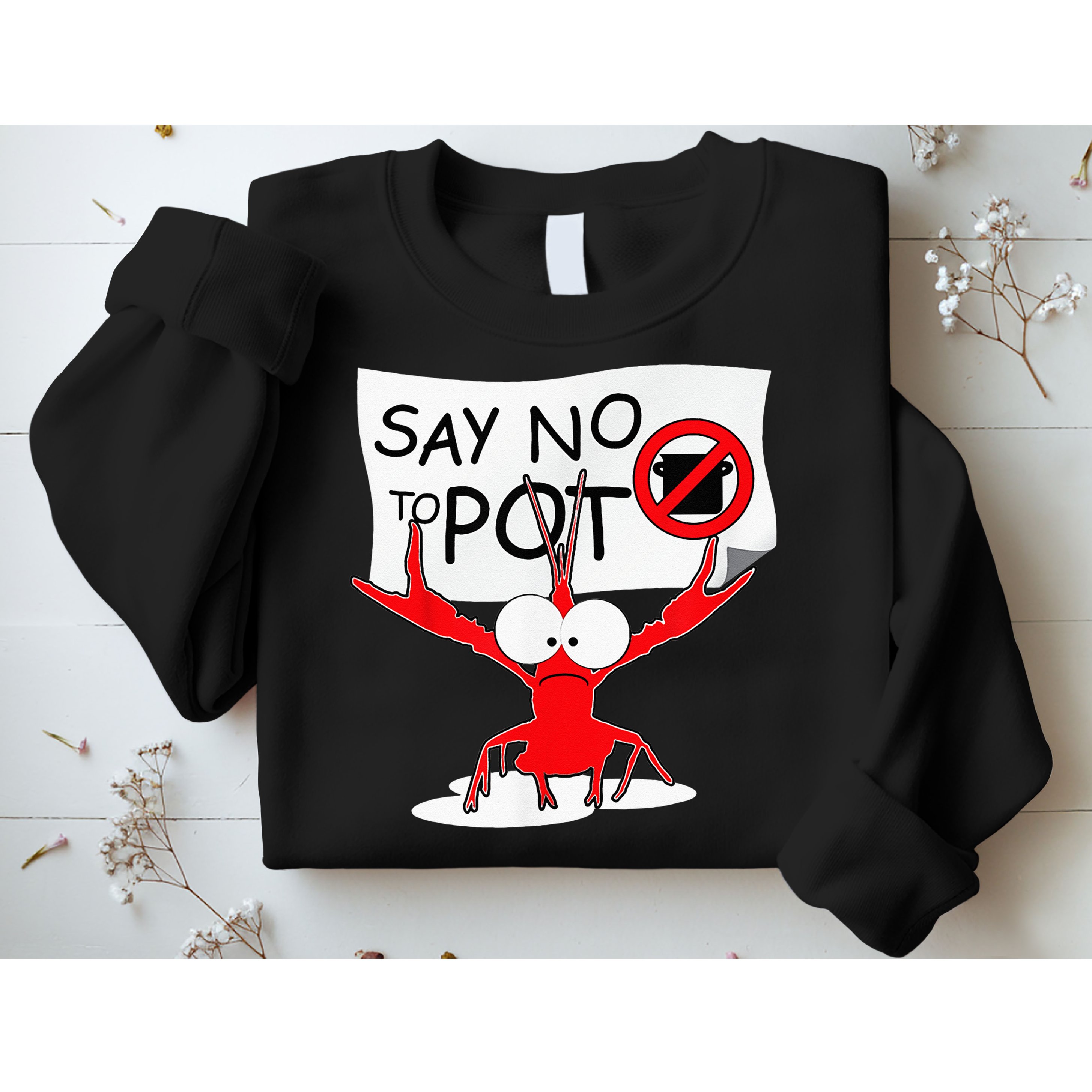 CFunny Crawfish Pun Say No To Pot Lobster Festival Sweatshirt