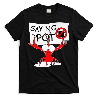 CFunny Crawfish Pun Say No To Pot Lobster Festival T-Shirt