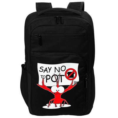 CFunny Crawfish Pun Say No To Pot Lobster Festival Impact Tech Backpack