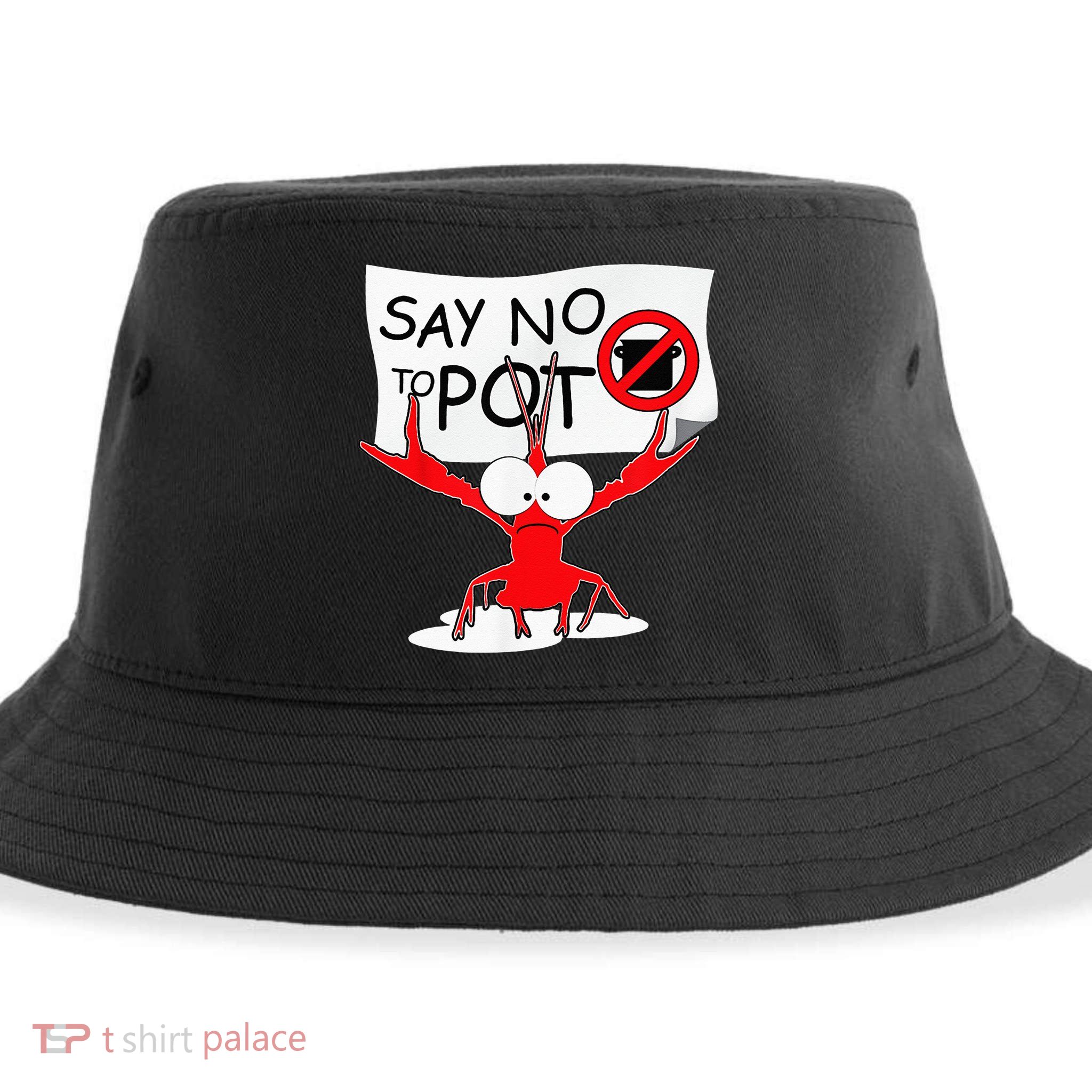 CFunny Crawfish Pun Say No To Pot Lobster Festival Sustainable Bucket Hat