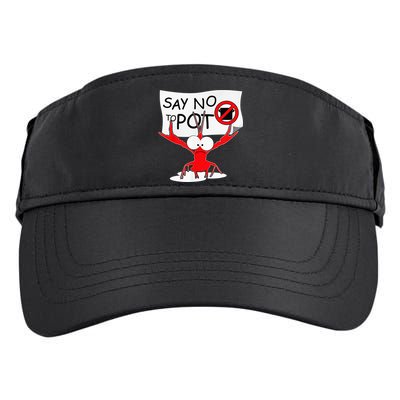 CFunny Crawfish Pun Say No To Pot Lobster Festival Adult Drive Performance Visor