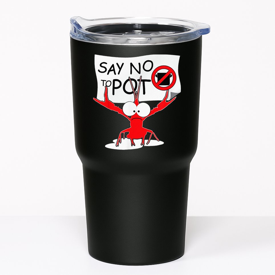 CFunny Crawfish Pun Say No To Pot Lobster Festival Tumbler