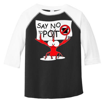 CFunny Crawfish Pun Say No To Pot Lobster Festival Toddler Fine Jersey T-Shirt