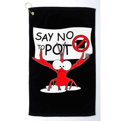 CFunny Crawfish Pun Say No To Pot Lobster Festival Golf Towel