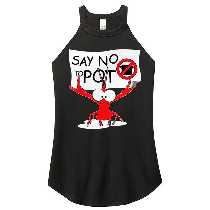 CFunny Crawfish Pun Say No To Pot Lobster Festival Women's Perfect Tri Rocker Tank