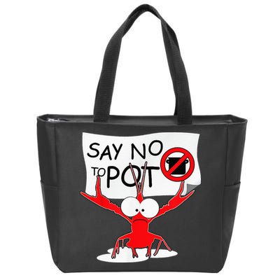 CFunny Crawfish Pun Say No To Pot Lobster Festival Zip Tote Bag