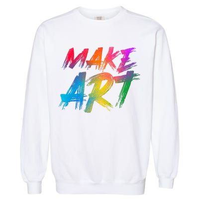 Cool Colorful Painted Make Art Garment-Dyed Sweatshirt