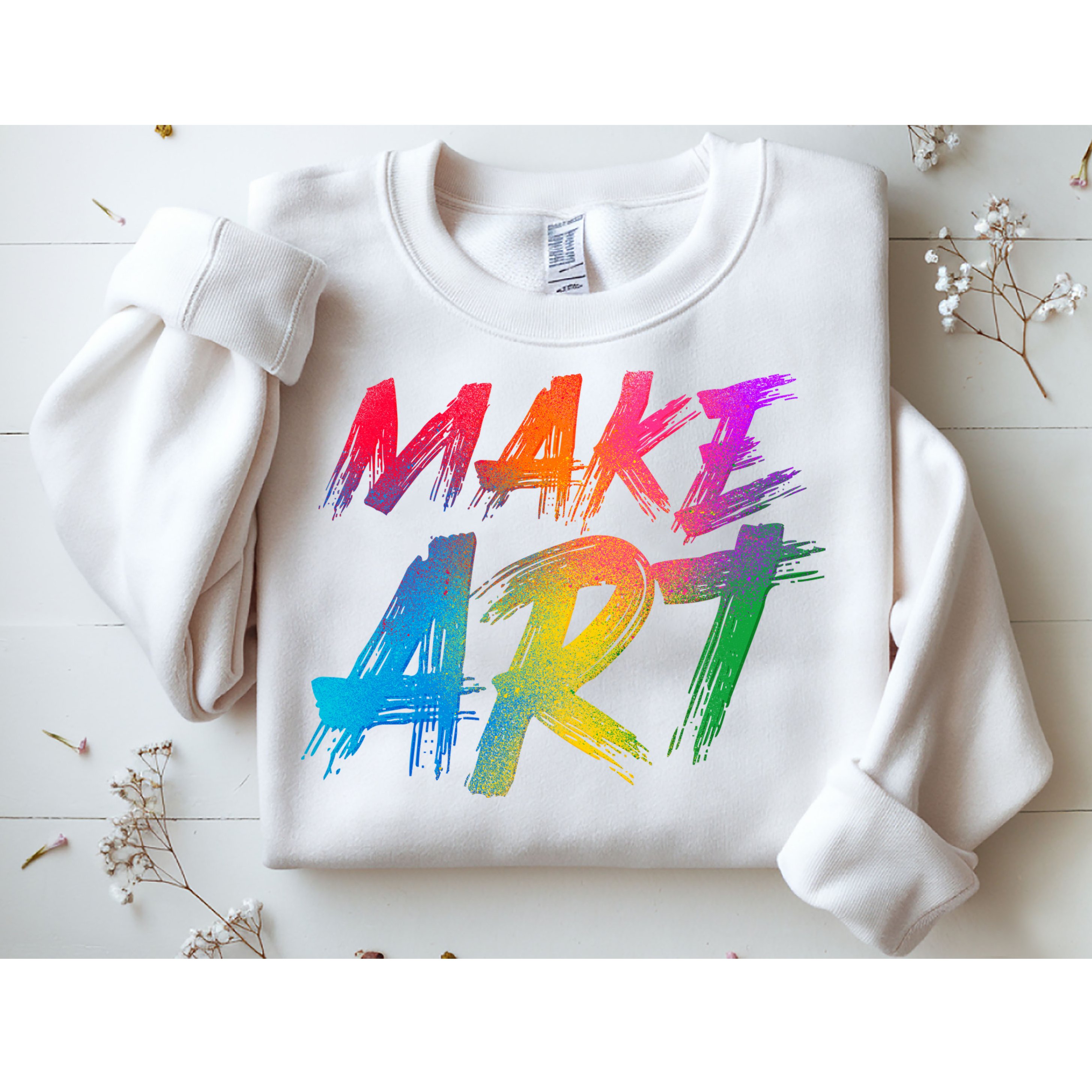 Cool Colorful Painted Make Art Sweatshirt