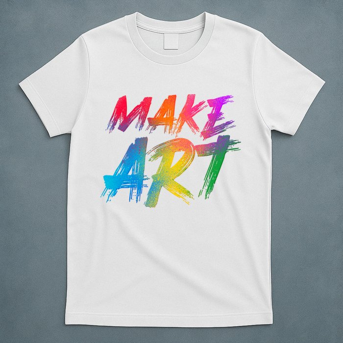 Cool Colorful Painted Make Art T-Shirt