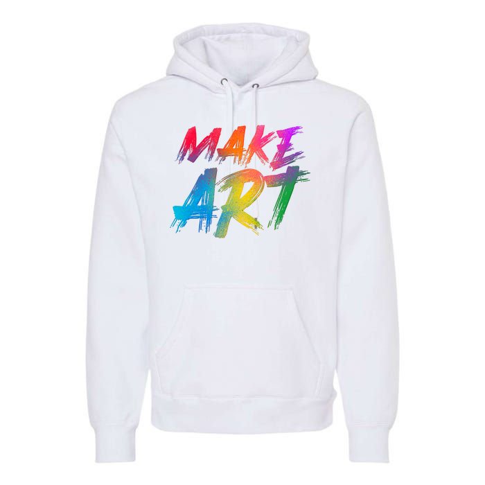 Cool Colorful Painted Make Art Premium Hoodie