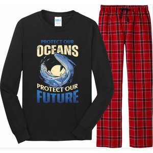 Climate Change Protect Our Oceans Protect Our Future Meaningful Gift Long Sleeve Pajama Set