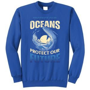 Climate Change Protect Our Oceans Protect Our Future Meaningful Gift Sweatshirt