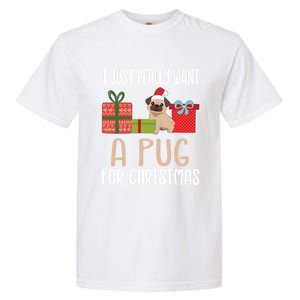 Cute Christmas Pug Owner I Want A Pug Great Gift Garment-Dyed Heavyweight T-Shirt