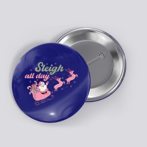 Cute Christmas Pink Funny Gift Sleigh All Day Santa Xmas Retro Cute Gift Button