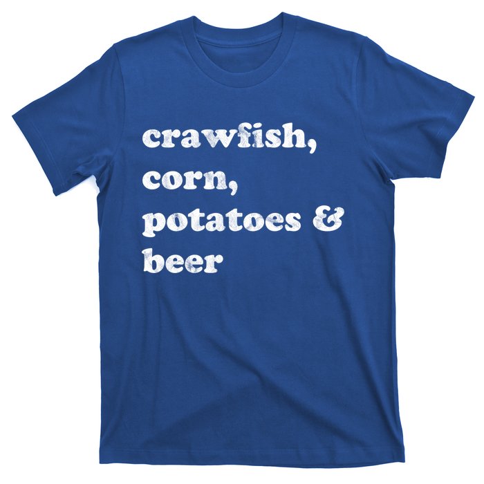 Crawfish Corn Potatoes And Beer Boil Season Great Gift T-Shirt