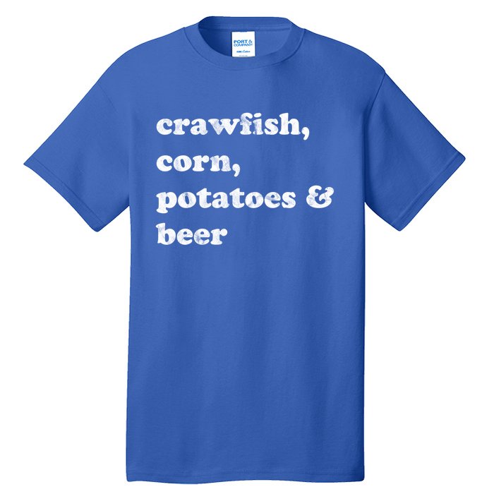 Crawfish Corn Potatoes And Beer Boil Season Great Gift Tall T-Shirt