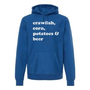 Crawfish Corn Potatoes And Beer Boil Season Great Gift Premium Hoodie