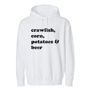 Crawfish Corn Potatoes And Beer Boil Season Great Gift Garment-Dyed Fleece Hoodie