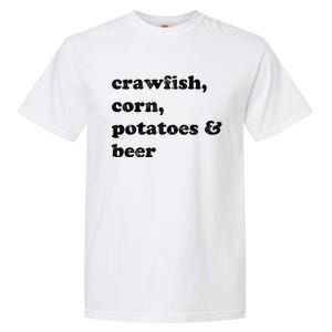 Crawfish Corn Potatoes And Beer Boil Season Great Gift Garment-Dyed Heavyweight T-Shirt