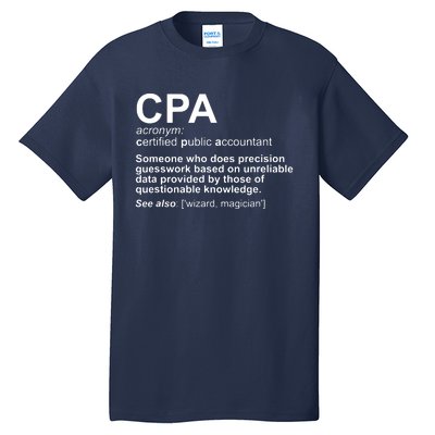 CPA Certified Public Accountant Definition Funny Tall T-Shirt