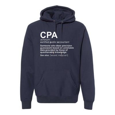 CPA Certified Public Accountant Definition Funny Premium Hoodie