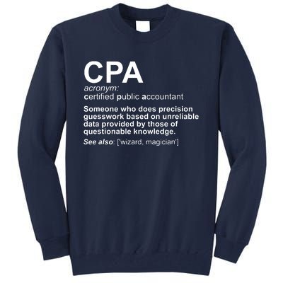 CPA Certified Public Accountant Definition Funny Tall Sweatshirt