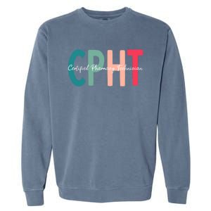 Cpht Certified Pharmacy Technician Gift Garment-Dyed Sweatshirt