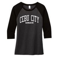 Cebu City Philippines Style Women's Tri-Blend 3/4-Sleeve Raglan Shirt