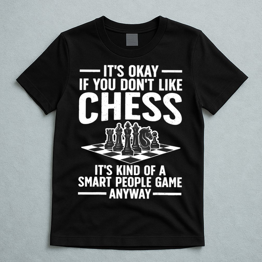 Cool Chess Players Art For Men Chess Lover Novelty T-Shirt