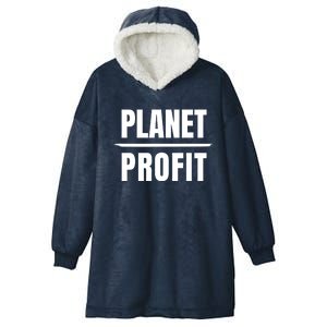 Climate Change Planet Over Profit Gift Hooded Wearable Blanket