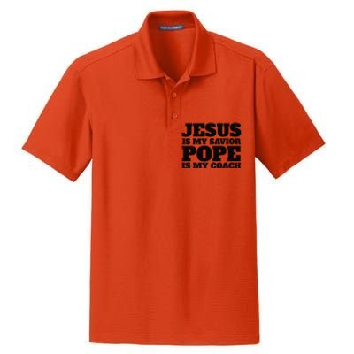 Coach Christian Quote Jesus Is My Savior Pope Is My Coach Dry Zone Grid Polo